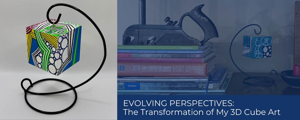 Evolving Perspectives: The Transformation of My 3D Cube Art